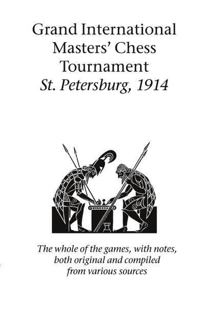 Grand International Masters’ Chess Tournament St. Petersburg, 1914
