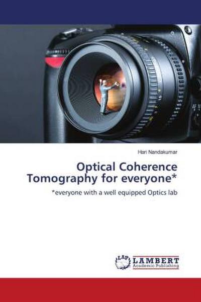 Optical Coherence Tomography for everyone*