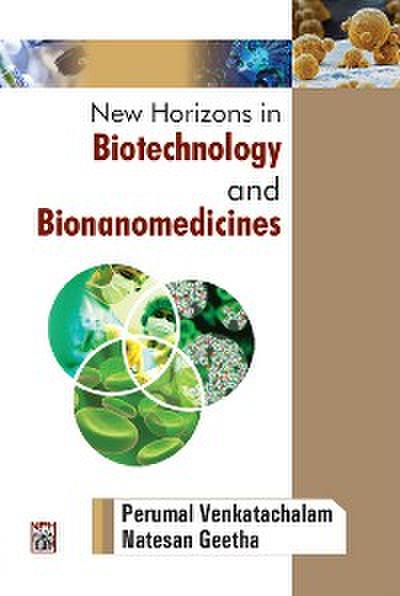 New Horizons In Biotechnology And Bionanomedicines