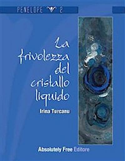 La Frivolezza del Cristallo Liquido