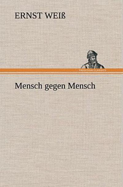 Mensch gegen Mensch