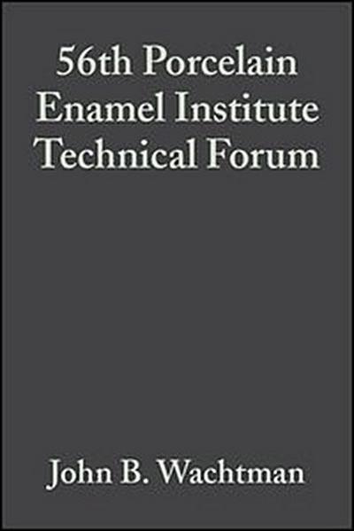56th Porcelain Enamel Institute Technical Forum, Volume 15, Issue 6