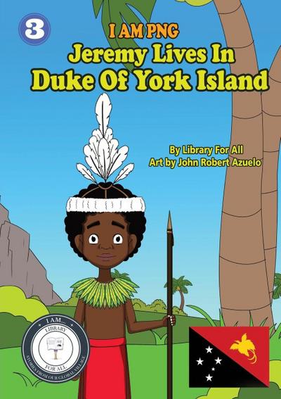 Jeremy Lives In Duke Of York Island