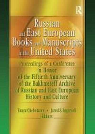 Russian and East European Books and Manuscripts in the United States