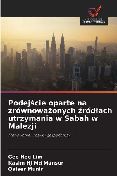 Podej¿cie oparte na zrównowa¿onych ¿ród¿ach utrzymania w Sabah w Malezji