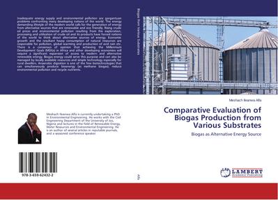 Comparative Evaluation of Biogas Production from Various Substrates