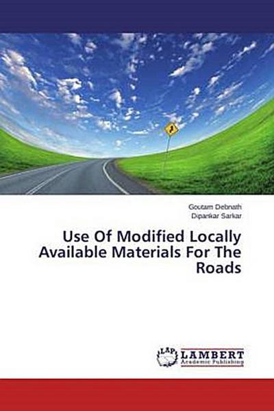 Use Of Modified Locally Available Materials For The Roads