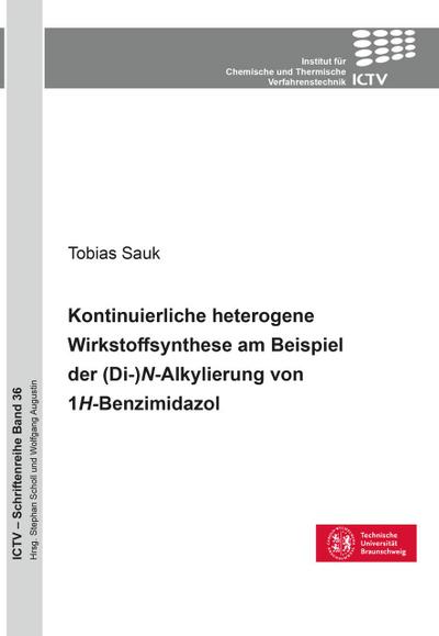 Kontinuierliche heterogene Wirkstoffsynthese am Beispiel der (Di-)N-Alkylierung von 1H-Benzimidazol