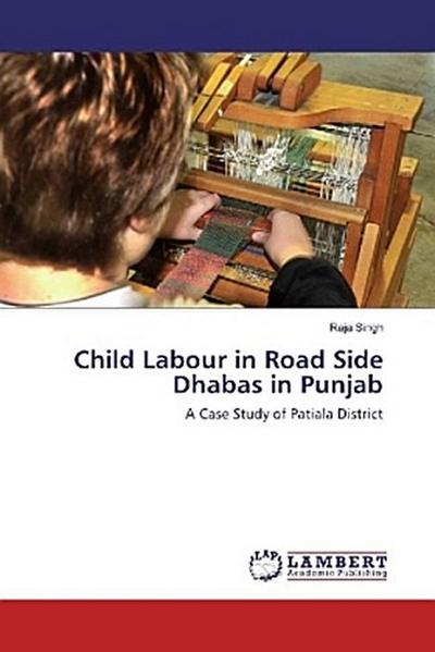 Child Labour in Road Side Dhabas in Punjab