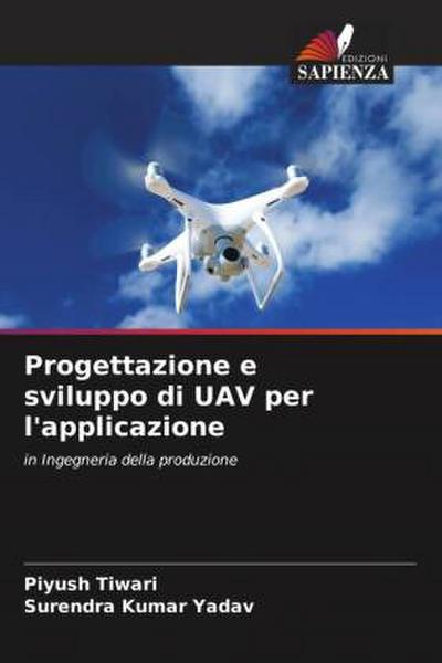 Progettazione e sviluppo di UAV per l’applicazione