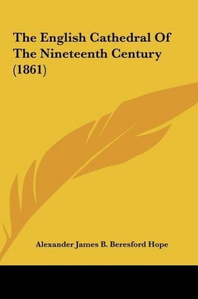 The English Cathedral Of The Nineteenth Century (1861)