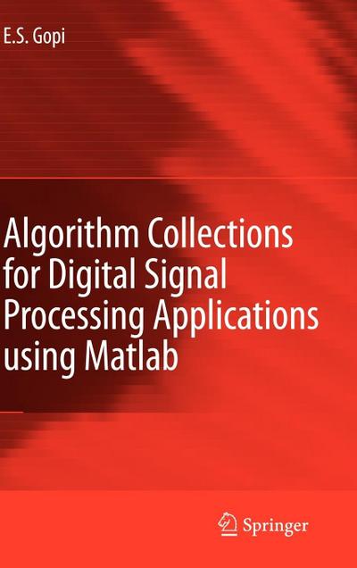 Algorithm Collections for Digital Signal Processing Applications Using MATLAB