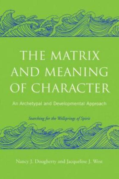 The Matrix and Meaning of Character