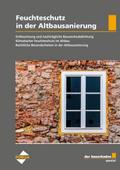 der bauschaden Spezial Feuchteschutz in der Altbausanierung