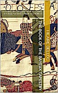 The Book of the Bayeux Tapestry / Presenting the Complete Work in a Series of Colour Facsimiles