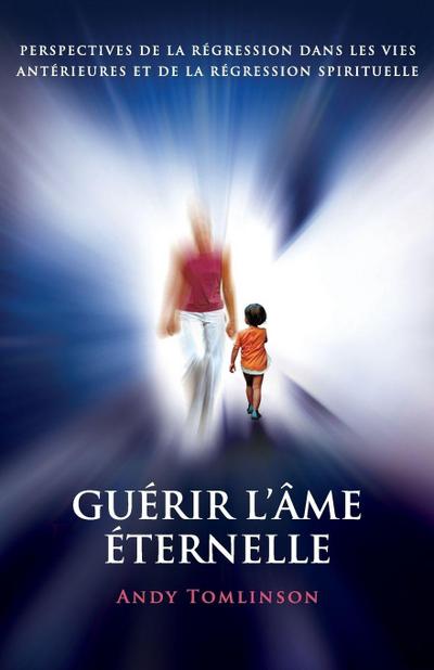 Guérir l’âme éternelle