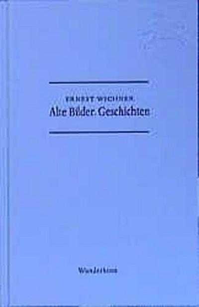 Alte Bilder. Geschichten