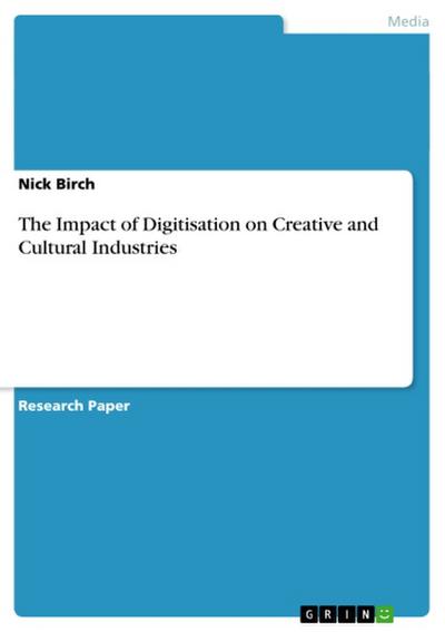 The Impact of Digitisation on Creative and Cultural Industries