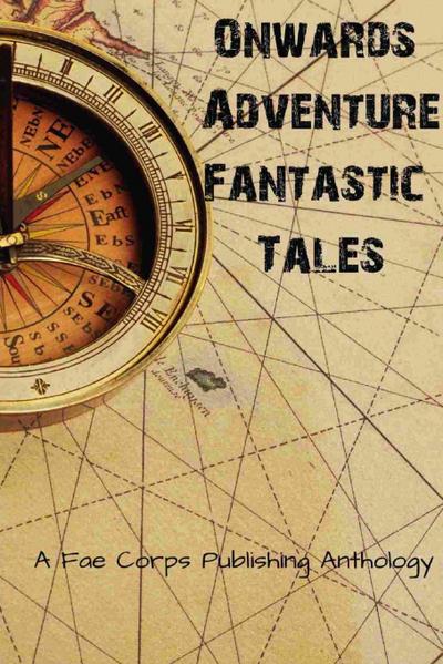 Onwards Adventure Fantastic Tales