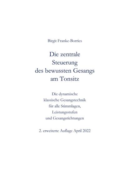 Die zentrale Steuerung des bewussten Gesangs am Tonsitz
