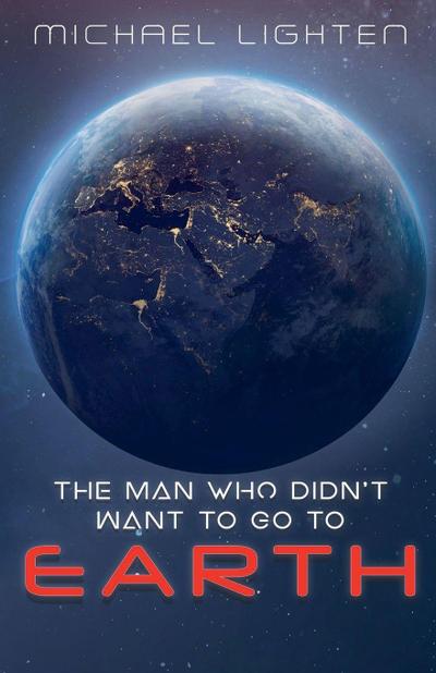The Man Who Didn’t Want To Go To Earth