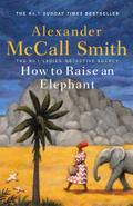 How to Raise an Elephant (No. 1 Ladies’ Dete