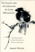 Linji Lu and the Creation of Chan Orthodoxy