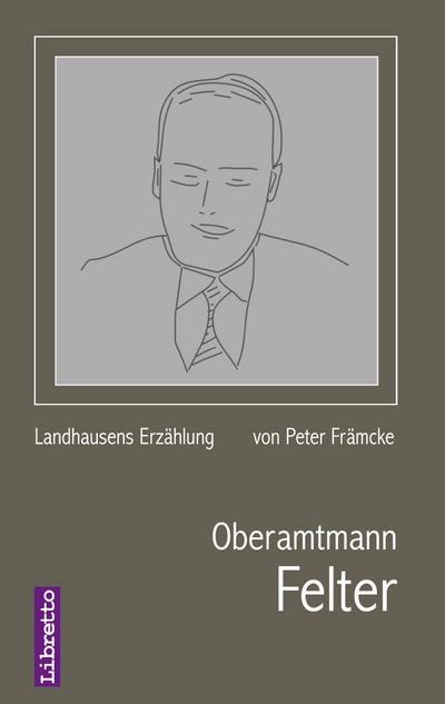 Främcke, P: Oberamtmann Felter