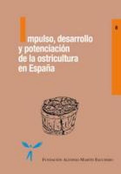 Impulso, desarrollo y potenciación de la ostricicultura en España