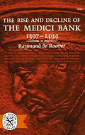 The Rise and Decline of the Medici Bank, 1397-1494