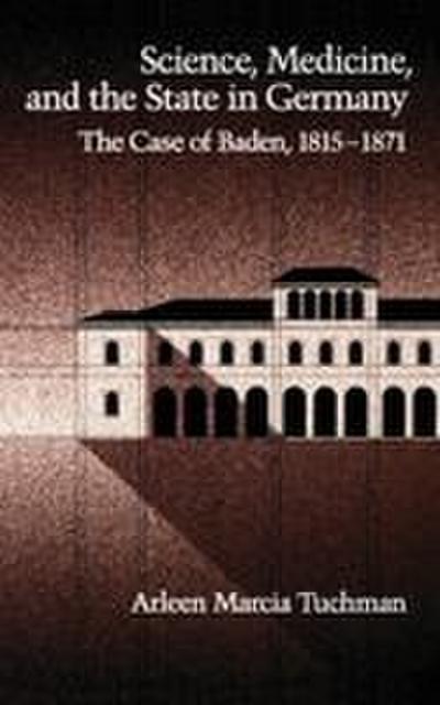 Science, Medicine, and the State in Germany