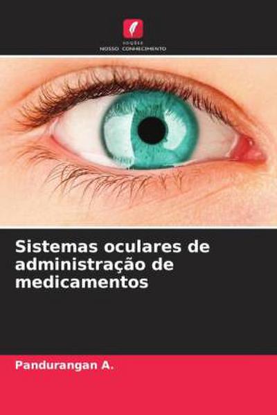 Sistemas oculares de administração de medicamentos