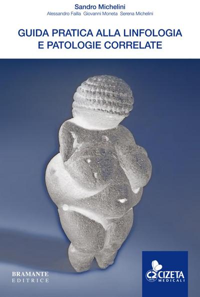 Michelini, S: Guida pratica alla linfologia e patologie corr