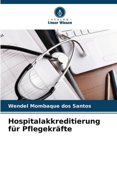 Hospitalakkreditierung für Pflegekräfte