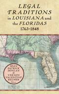 Legal Traditions in Louisiana and the Floridas 1763-1848