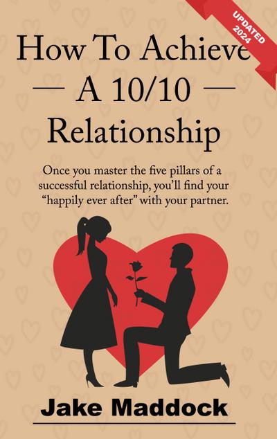 How To Achieve A 10/10 Relationship