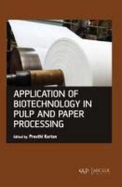 Application of Biotechnology in Pulp and Paper Processing