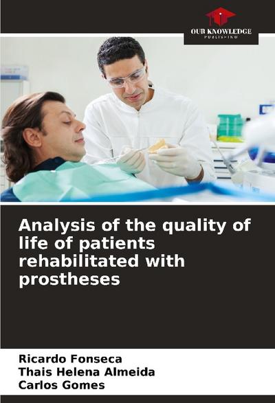 Analysis of the quality of life of patients rehabilitated with prostheses