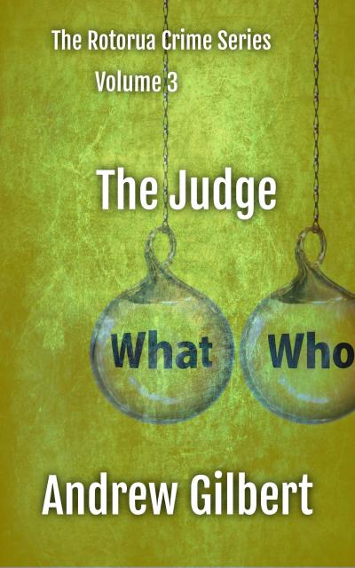 The Judge (The Rotorua Crime Series, #3)