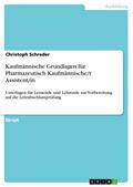 Kaufmännische Grundlagen für Pharmazeutisch Kaufmännische/r Assistent/in
