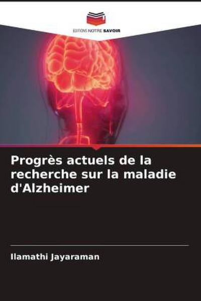 Progrès actuels de la recherche sur la maladie d’Alzheimer