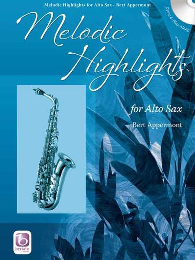Melodic Highlights (+CD)for alto saxophone