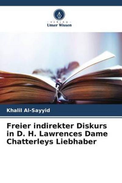 Freier indirekter Diskurs in D. H. Lawrences Dame Chatterleys Liebhaber
