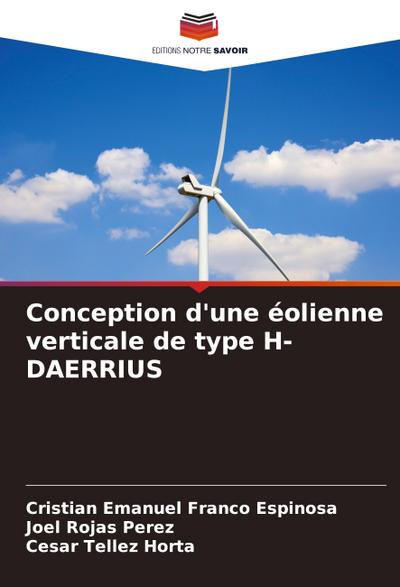 Conception d’une éolienne verticale de type H-DAERRIUS