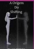 A Origem Do Shifting