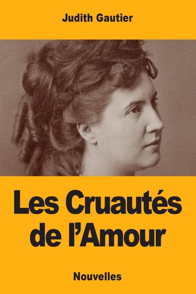 Les Cruautés de l’Amour