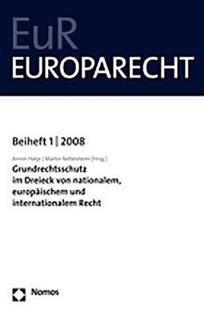 Grundrechtsschutz im Dreieck von nationalem, europäischem und internationalem Recht