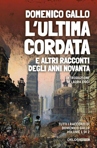 L’ ultima cordata e altri racconti degli anni Novanta