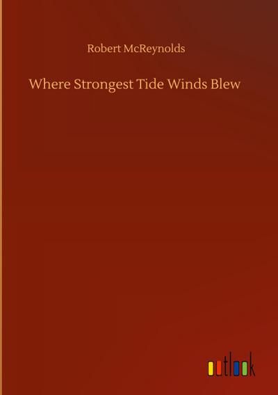 Where Strongest Tide Winds Blew