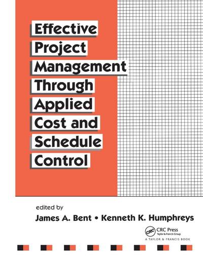 Effective Project Management Through Applied Cost and Schedule Control